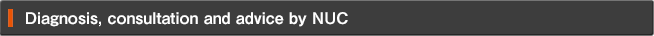Diagnosis, consultation and advice by NUC